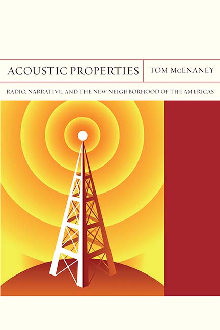 Acoustic Properties: Radio, Narrative, and the New Neighborhood of the Americas