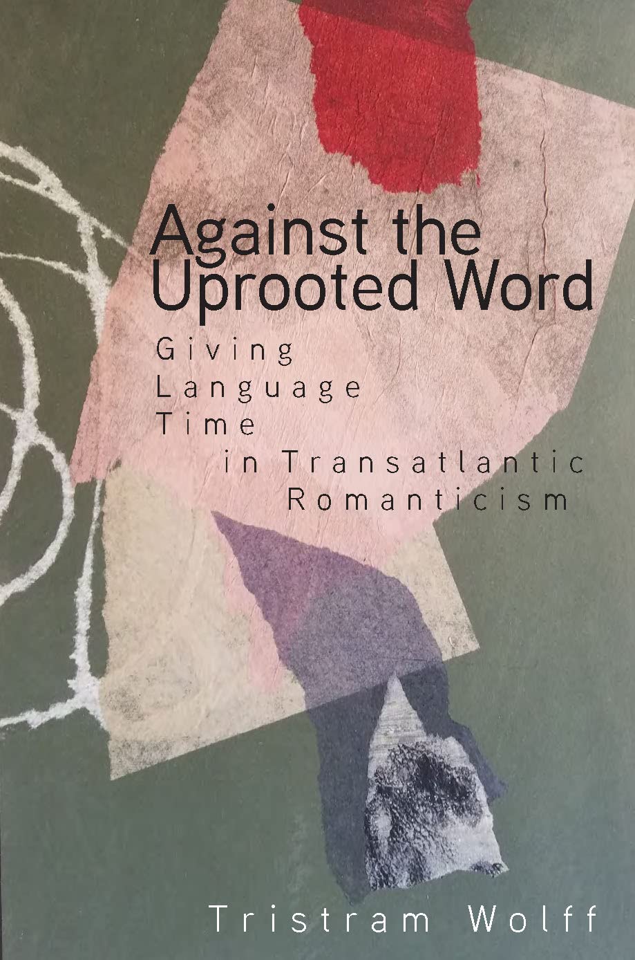 Against the Uprooted Word Book Cover