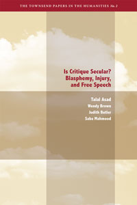 Image of the book cover for "Is Critique Secular? Blasphemy, Injury and Free Speech."